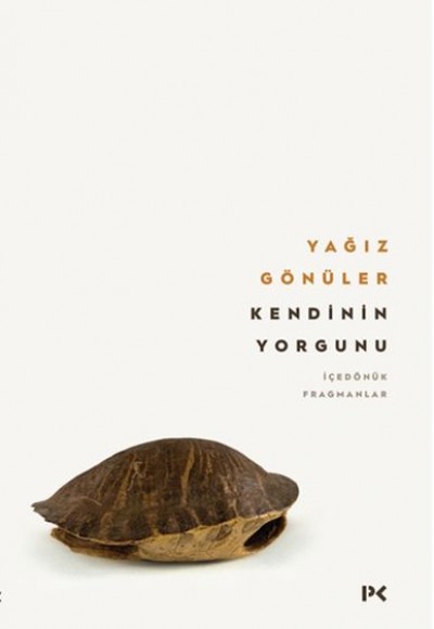 Kendinin Yorgunu: İçedönük Fragmanlar Kendinin Yorgunu: İçedönük Fragmanlar