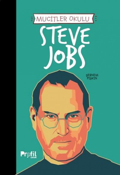 Steve Jobs - Mucitler Okulu Steve Jobs - Mucitler Okulu