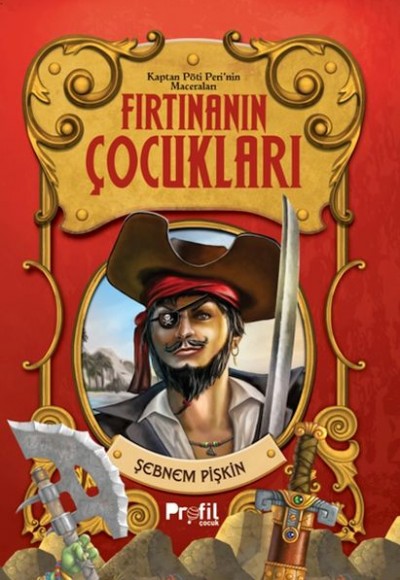 Fırtınanın Çocukları- Kaptan Pöti’nin Maceraları Fırtınanın Çocukları- Kaptan Pöti’nin Maceraları