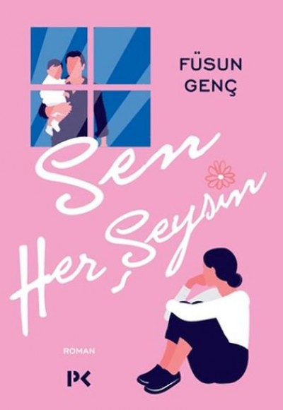 Sen Her Şeysin Sen Her Şeysin
