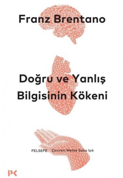 Doğru ve Yanlış Bilgisinin Kökeni Doğru ve Yanlış Bilgisinin Kökeni