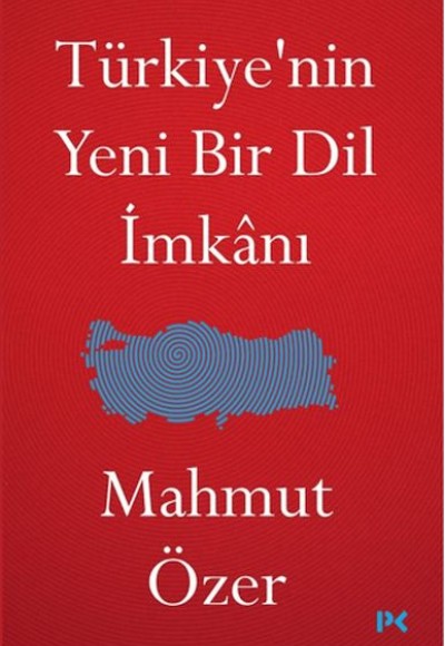 Türkiye'nin Yeni Bir Dil İmkanı Türkiye'nin Yeni Bir Dil İmkanı