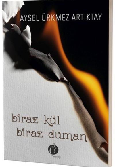Biraz Kül Biraz Duman Biraz Kül Biraz Duman