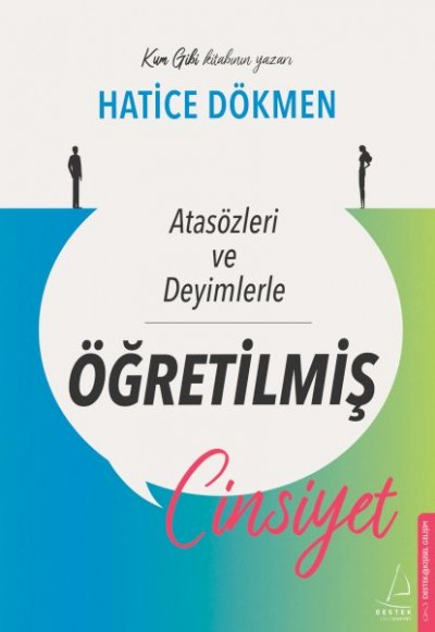 Atasözleri ve Deyimlerle Öğretilmiş Cinsiyet Atasözleri ve Deyimlerle Öğretilmiş Cinsiyet