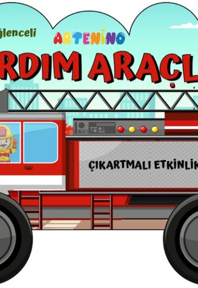 Taşıtlar Serisi - Yardım Araçları Çıkartmalı Etkinlik Kitabı Taşıtlar Serisi - Yardım Araçları Çıkartmalı Etkinlik Kitabı