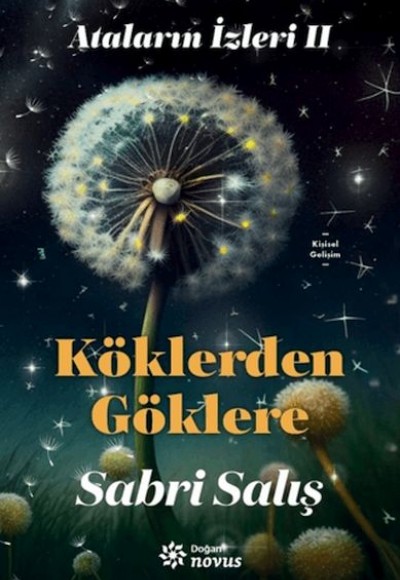Ataların İzleri 2: Köklerden Göklere Ataların İzleri 2: Köklerden Göklere
