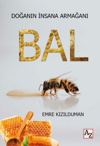Doğanın İnsana Armağanı Bal Doğanın İnsana Armağanı Bal