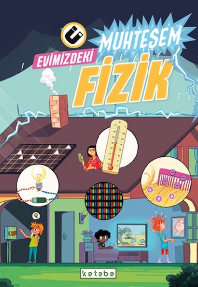 Evimizdeki Muhteşem Fizik Evimizdeki Muhteşem Fizik