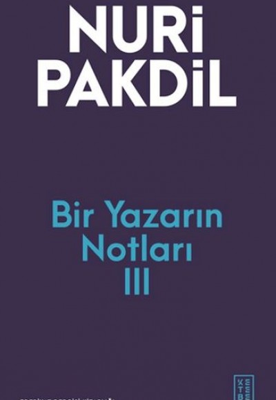 Bir Yazarın Notları III Bir Yazarın Notları III