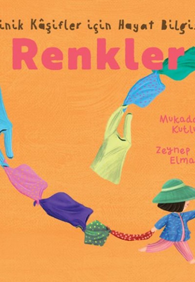 Minik Kâşifler için Hayat Bilgisi - Renkler Minik Kâşifler için Hayat Bilgisi - Renkler