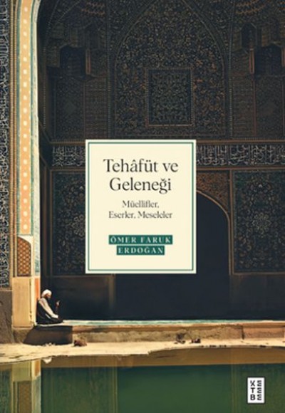 Tehâfüt ve Geleneği Tehâfüt ve Geleneği