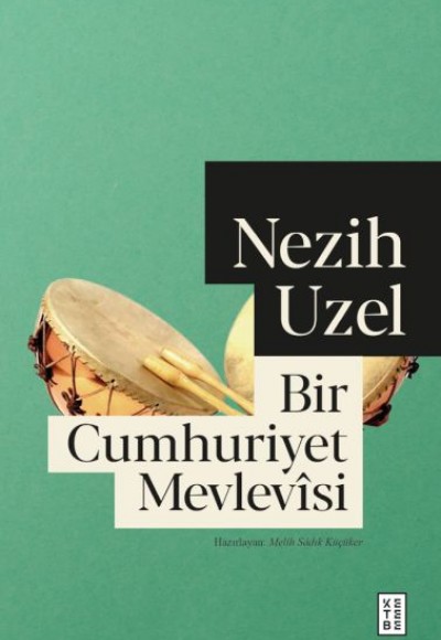 Bir Cumhuriyet Mevlevîsi