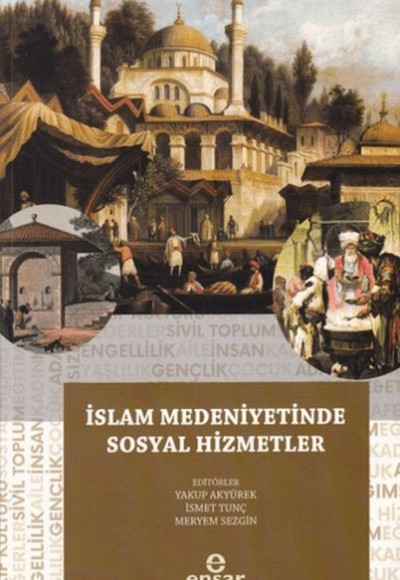 İslam Medeniyetinde Sosyal Hizmetler İslam Medeniyetinde Sosyal Hizmetler