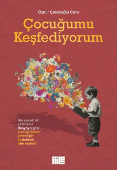 Çocuğumu Keşfediyorum Çocuğumu Keşfediyorum