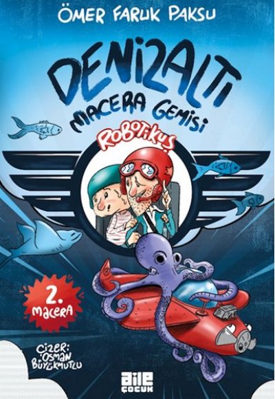 Robotikuş-2 / Denizaltı Macera Gemisi Robotikuş-2 / Denizaltı Macera Gemisi