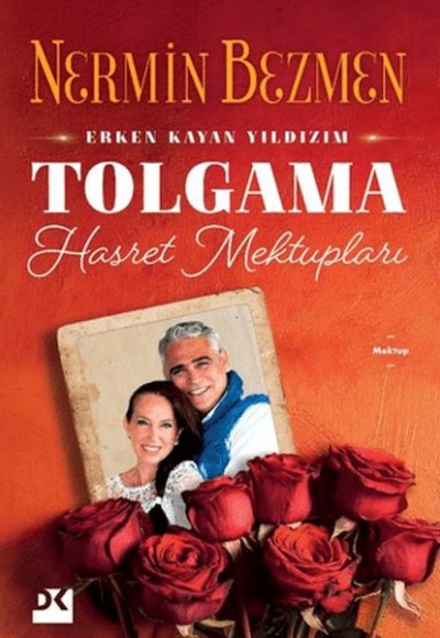 Erken Kayan Yıldızım Tolgama Hasret Mektupları Erken Kayan Yıldızım Tolgama Hasret Mektupları