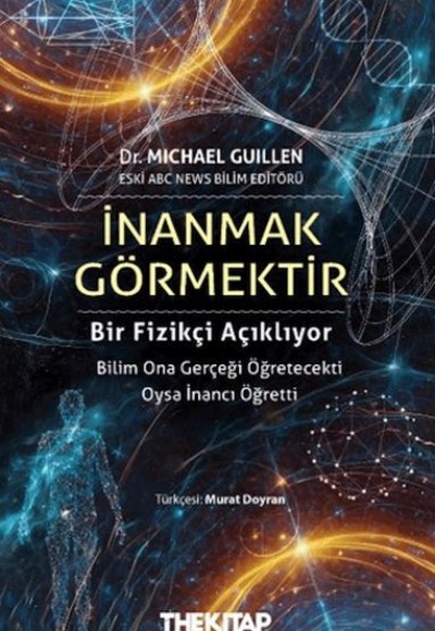 İnanmak Görmektir İnanmak Görmektir
