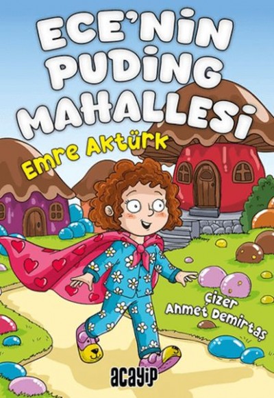 Ece’nin Puding Mahallesi Ece’nin Puding Mahallesi