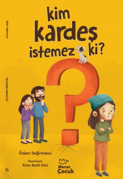 Kim Kardeş İstemez Ki ? Kim Kardeş İstemez Ki ?