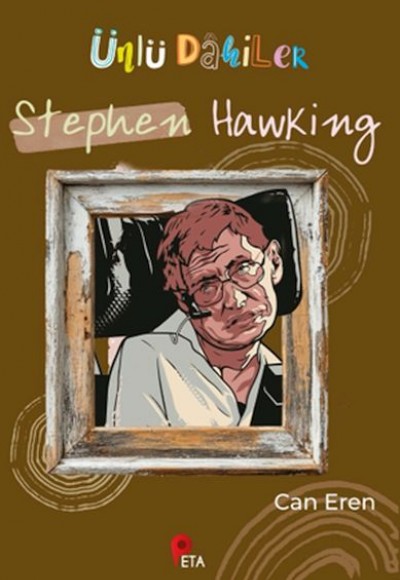 Ünlü Dahiler: Stephen Hawking Ünlü Dahiler: Stephen Hawking