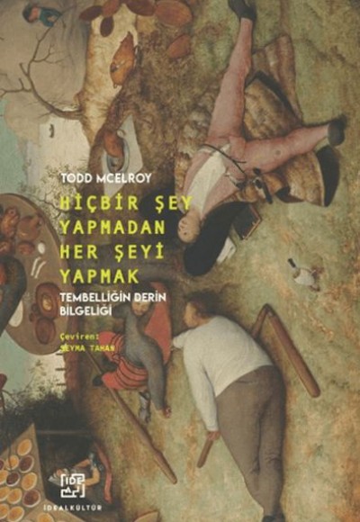 Hiçbir Şey Yapmadan Her Şeyi Yapmak Hiçbir Şey Yapmadan Her Şeyi Yapmak