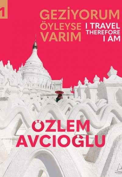Geziyorum Öyleyse Varım Geziyorum Öyleyse Varım