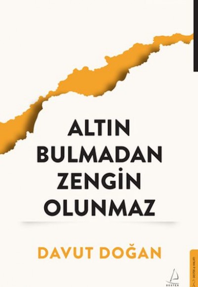 Altın Bulmadan Zengin Olunmaz Altın Bulmadan Zengin Olunmaz