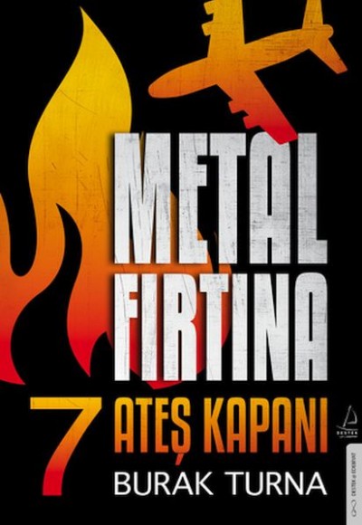 Metal Fırtına 7 - Ateş Kapanı Metal Fırtına 7 - Ateş Kapanı