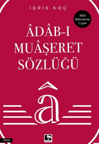 Âdâb-ı Muâşeret Sözlüğü Âdâb-ı Muâşeret Sözlüğü