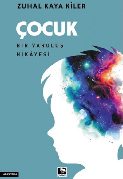Çocuk Bir Varoluş Hikâyesi Çocuk Bir Varoluş Hikâyesi