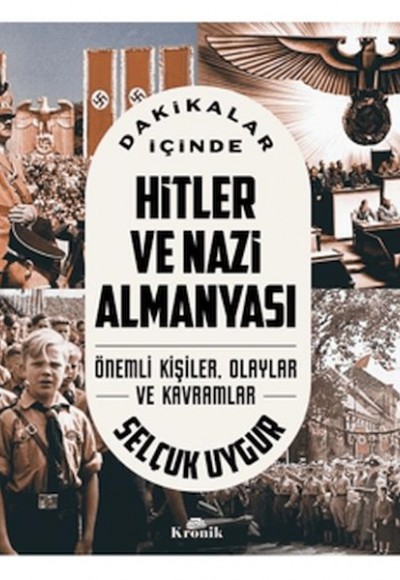 Dakikalar İçinde Hitler Ve Nazi Almanyası Dakikalar İçinde Hitler Ve Nazi Almanyası