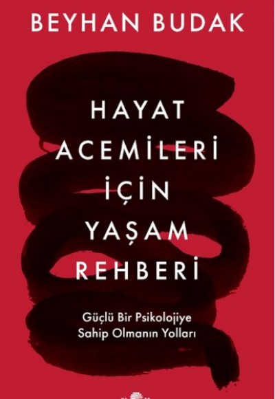 Hayat Acemileri İçin Yaşam Rehberi Hayat Acemileri İçin Yaşam Rehberi