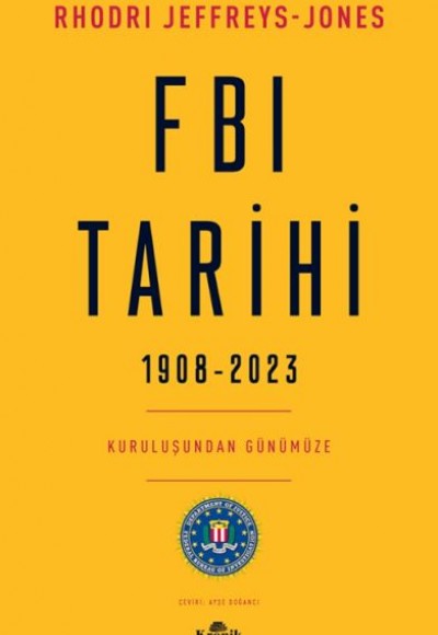 FBI Tarihi, 1908-2023 FBI Tarihi, 1908-2023