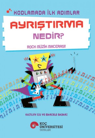 Kodlamada İlk Adımlar Ayrıştırma Nedir? Rock Müzik Macerası! Kodlamada İlk Adımlar Ayrıştırma Nedir? Rock Müzik Macerası!
