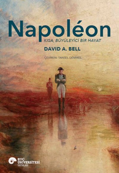 Napoléon Kısa, Büyüleyici Bir Hayat Napoléon Kısa, Büyüleyici Bir Hayat