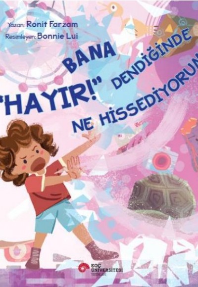 Bana “Hayır!” Dendiğinde Ne Hissediyorum Bana “Hayır!” Dendiğinde Ne Hissediyorum