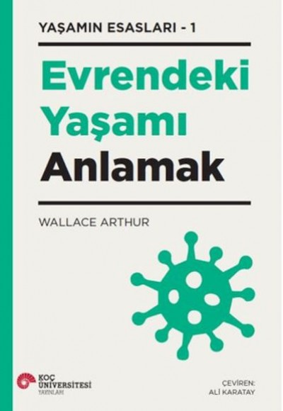 Evrendeki Yaşamı Anlamak - Yaşamın Esasları 1 Evrendeki Yaşamı Anlamak - Yaşamın Esasları 1