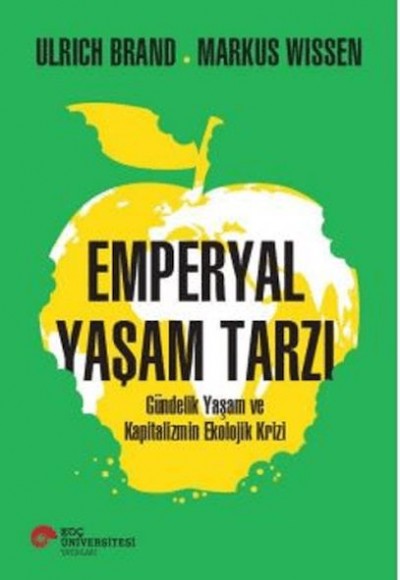 Emperyal Yaşam Tarzı Gündelik Yaşam ve Kapitalizmin Ekolojik Krizi Emperyal Yaşam Tarzı Gündelik Yaşam ve Kapitalizmin Ekolojik Krizi