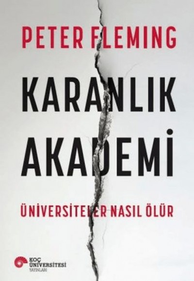 Karanlık Akademi Üniversiteler Nasıl Ölür Karanlık Akademi Üniversiteler Nasıl Ölür