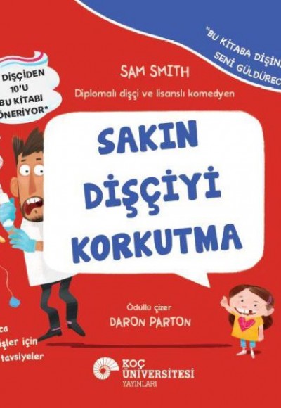 Sakın Dişçiyi Korkutma Sakın Dişçiyi Korkutma