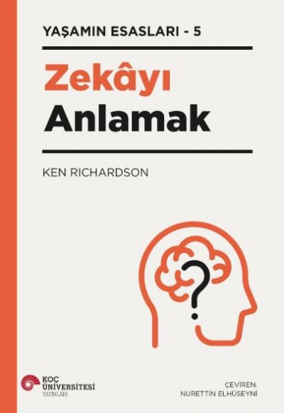Zekayı Anlamak - Yaşamın Esasları 5 Zekayı Anlamak - Yaşamın Esasları 5