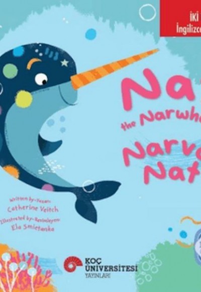 The Narwhal - Narval Nat İngilizce Öğreniyorum The Narwhal - Narval Nat İngilizce Öğreniyorum