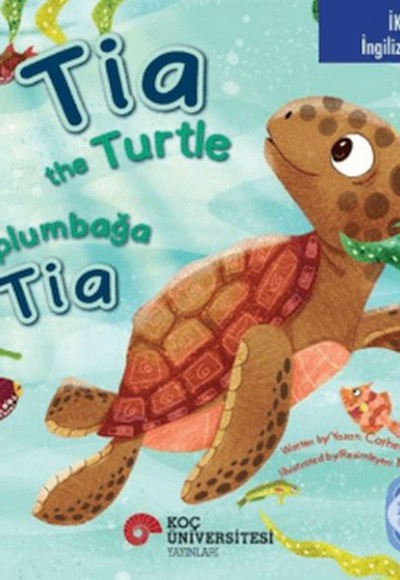 Tia the Turtle / Kaplumbağa Tia Tia the Turtle / Kaplumbağa Tia