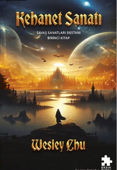 Kehanet Sanatı - Savaş Sanatları Destanı Birinci Kitap Kehanet Sanatı - Savaş Sanatları Destanı Birinci Kitap