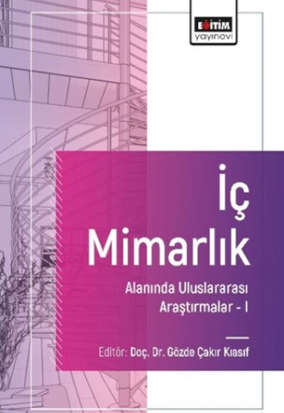 İç Mimarlık Alanında Uluslararası Araştırmalar I İç Mimarlık Alanında Uluslararası Araştırmalar I