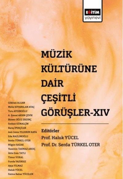 Müzik Kültürüne Dair Çeşitli Görüşler XIV Müzik Kültürüne Dair Çeşitli Görüşler XIV