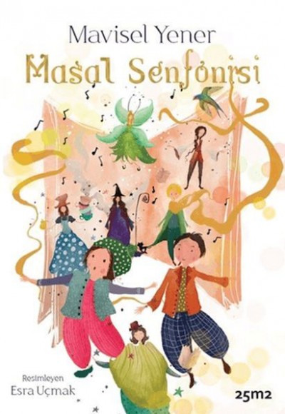 Masal Senfonisi - Müzikli Kitaplar