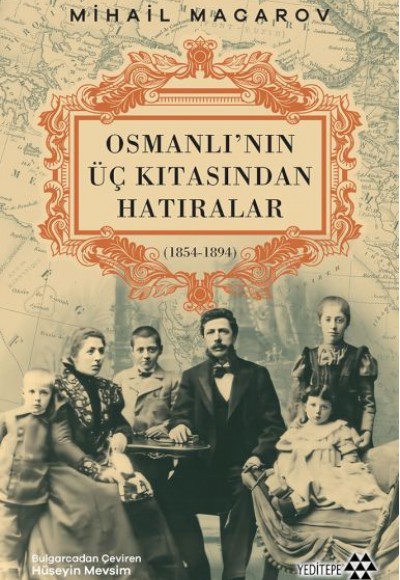 Osmanlı’nın Üç Kıtasından Hatıralar Osmanlı’nın Üç Kıtasından Hatıralar