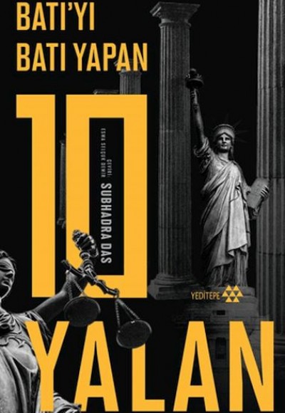 Batı’yı Batı Yapan 10 Yalan Batı’yı Batı Yapan 10 Yalan