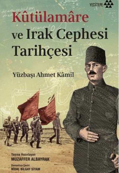 Kutülamare ve Irak Cephesi Tarihçesi Kutülamare ve Irak Cephesi Tarihçesi